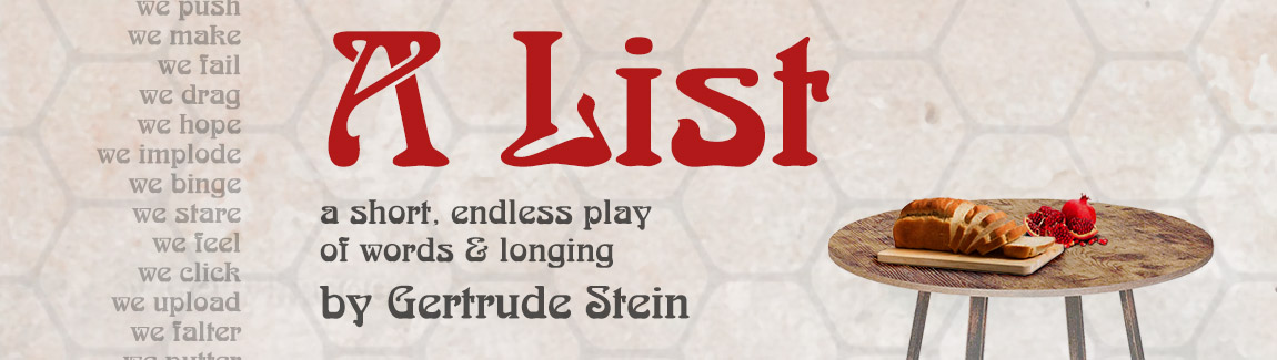 A List — a short, endless play of words and longing, by Gertrude Stein
